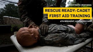 Rescue Ready: Cadet First Aid Training | 6th Regiment, Advanced Camp | CST 2024