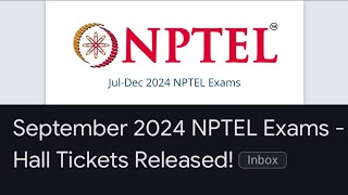 NPTEL JULY-DEC 2024 EXAM HALL TICKETS RELEASED