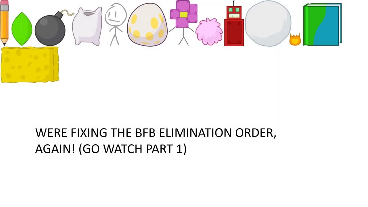 FIXING THE BFB ELIMINATION ORDER... AGAIN!!! - YouTube