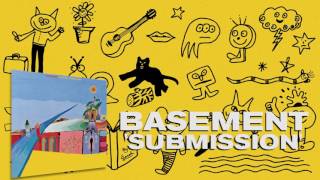 Basement: Submission (Official Audio)