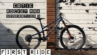 Cotic Rocket MAX Gen 3 - FIRST RIDE