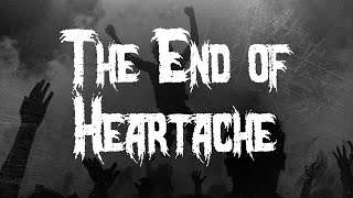 Killswitch Engage - The End of Heartache / Lyrics