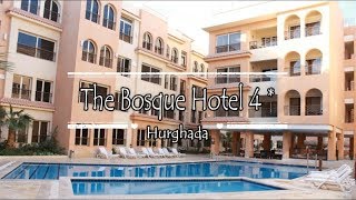 The Bosque Hotel 4*, Hurghada, Egypt