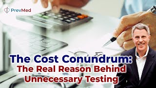 The Cost Conundrum: The Real Reason Behind Unnecessary Testing