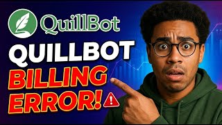 How to Fix QuillBot Billing Error 2026 | Causes & Simple Solutions