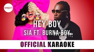 Sia - Hey Boy ft. Burna Boy (Official Karaoke Instrumental) | SongJam