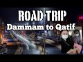 ROAD TRIP TO QATIF,SAUDI ARABIA/TRAVEL VLOG