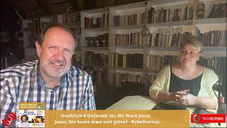 Hoofstuk 4: Ontwaak tot die ware Jesus Christus