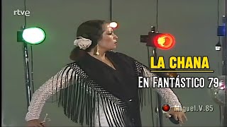 La Chana actúa en Fantástico 79