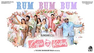 Rum Bum Bum - Music Video | Coffee With Kadhal | Sundar C | Ilaiyaraaja, Yuvan Shankar Raja