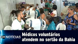 Médicos voluntários realizam mais de 35 mil atendimentos no sertão da Bahia | SBT Notícias