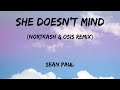 Sean Paul - She Doesn't Mind (NORTKASH & OSIS Remix) [Lyrics]