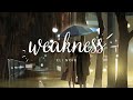 [Vietsub + Lyrics] Weakness - Eli Noir