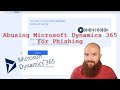 Abusing Microsoft Dynamics 365 for Phishing