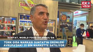 Türk Gıda devi Suntat World Food İstanbull'da ziyaretçilerden tam not aldı