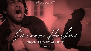 Emraan Hashmi Broken Heart Mashup | Amtee | Bollywood Lofi | Tera Mera Rishta | Toh Phir Aao
