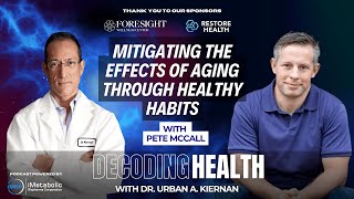 Mitigating The Effects Of Aging Through Healthy Habits with Pete McCall