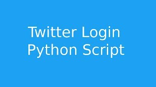 Twitter Login - Python Script