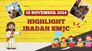 HIGHLIGHT IBADAH SMJC GBI TSCC | 10 NOVEMBER 2024