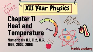 chapter 11 Heat \u0026 Temperature | 2nd year | 11.1 11.2 11.3 |1995 2002 2006 | marbie academy