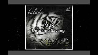 Amuk - Untukmu Sayang