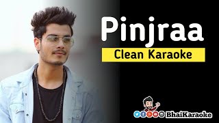 Pinjraa Karaoke | Gurnazar | Jaani | B Praak | Punjabi Karaoke | BhaiKaraoke