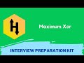 HackerRank Maximum Xor problem solution in Python | Interview Preparation Kit