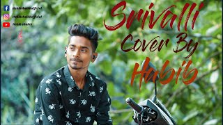 Srivalli  - Unplugged Cover by Habib Shaikh |Pushpa | Allu Arjun, Rashmika Mandanna | Javed Ali |