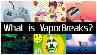 What is Vaporbreaks?