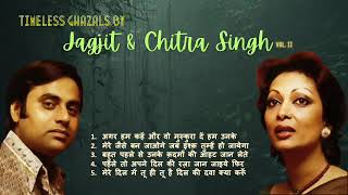Timeless Ghazals by Jagjit & Chitra Singh - Vol. II