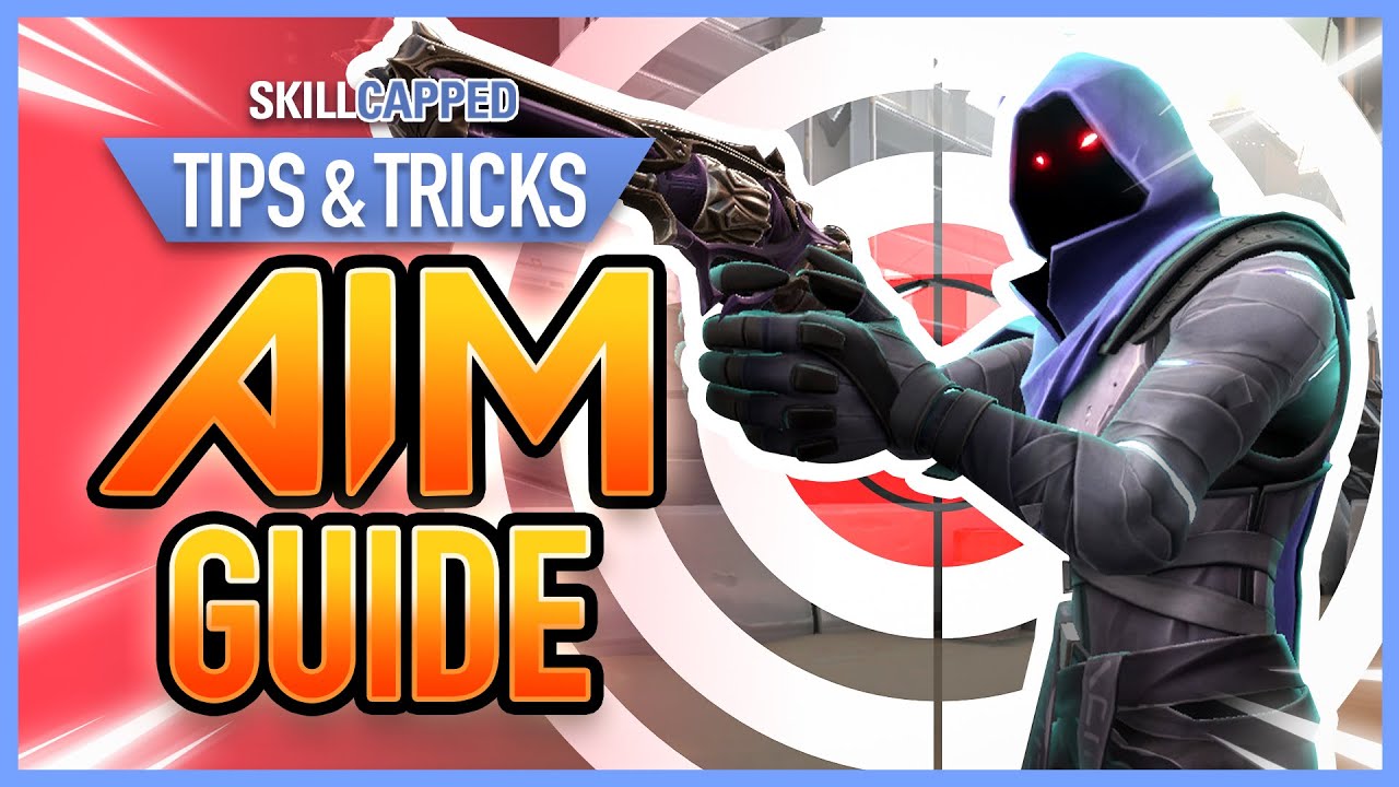 Valorant AIM GUIDE - Pro And Beginner Aim Settings Tips And Tricks ...