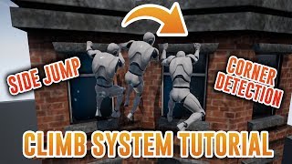 💢 UE4 Climb System - Tutorial - Part 3 - Side Jumps & Corner Detection