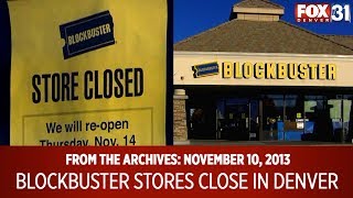 From 2013: Blockbuster stores close in Denver