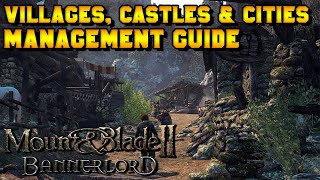 Castles, Cities, & Villages (Fief) Management Guide - Mount & Blade 2: Bannerlord