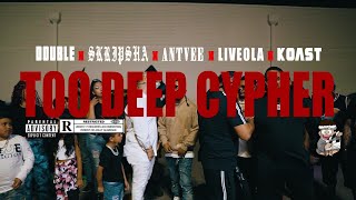 Double - Too Deep Cypher Ft. Skripsha X AntVee X Liveola X Koast