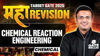 Chemical Reaction Engineering One Shot | Chemical Engineering Maha Revision | Target GATE 2025