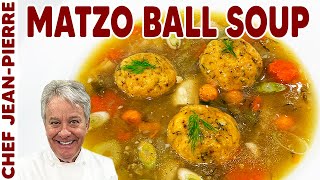 Homemade Matzo Ball Soup Recipe: Step-by-Step Guide | Chef Jean-Pierre
