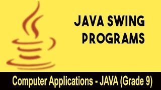 Computer science : Introduction to Java GUI | JAVA Swing Programs | Unit 3 | Continued