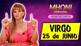 NO TE LO PUEDES PERDER 😳 MHONI VIDENTE HOROSCOPO DE HOY 🔮 virgo hoy 25 de JUNIO  2021 ❤️