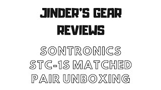 Jinder’s Gear Reviews - Sontronics STC-1S matched pair unboxing and walkthrough...exciting new mics!