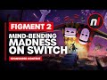 Mind-Bending Madness on Nintendo Switch - Figment 2: Creed Valley