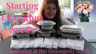 Starting Lisianthus Seeds 🌹🌹 // Gardening at the Simongetti North