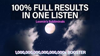 100% FULL RESULTS IN ONE LISTEN (1,000,000,000,000,000,000x POWER SUBLIMINAL BOOSTER)