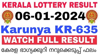 Kerala Lottery Result Today | Kerala Lottery Result Today Karunya KR-635 3PM 06-01-2024 bhagyakuri
