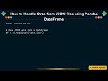 How to Handle Data from JSON files using Pandas DataFrame