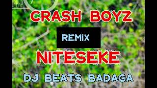 CRASH BOYZ RMX NITESEKE DJ BEATS BADAGA