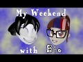 My Weekend with Bio