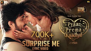 Surprise Me (Lyric Video) | Pyaar Prema Kaadhal | Harish Kalyan, Raiza | Yuvan Shankar Raja | Elan
