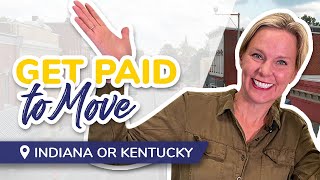 Get PAID to Move - Indiana or Kentucky