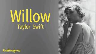 Taylor Swift-Willow(lyrics)